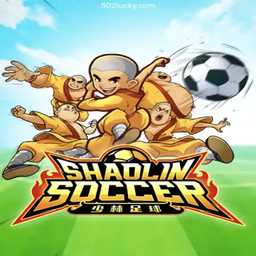 Shaolin Soccer: A Unique Gaming Experience with 502 Luck